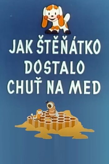 Jak štěňátko dostalo chuť na med