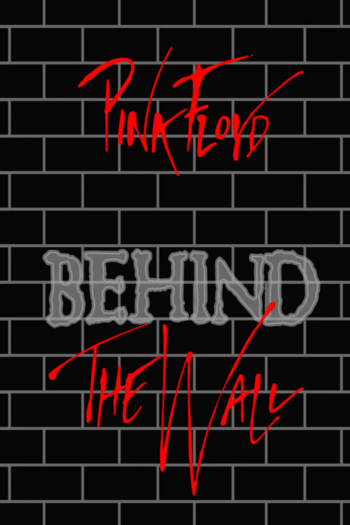 Pink Floyd: Behind the Wall