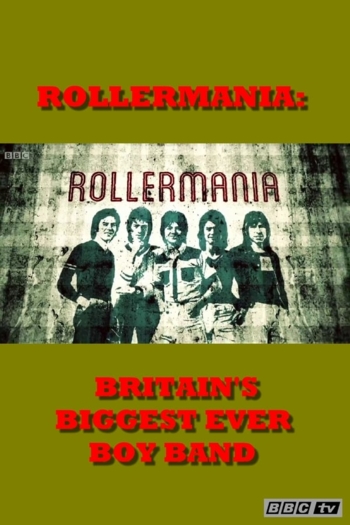 Rollermania: Britain's Biggest Boy Band