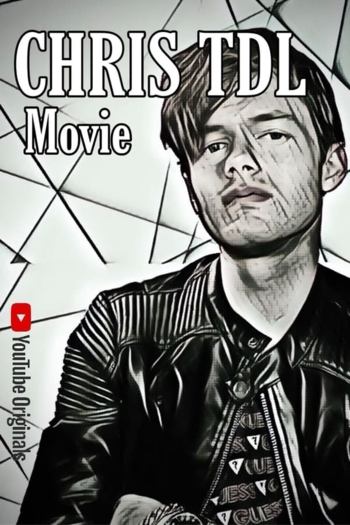 Chris TDL Movie