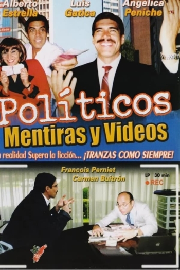 Políticos, mentiras y videos