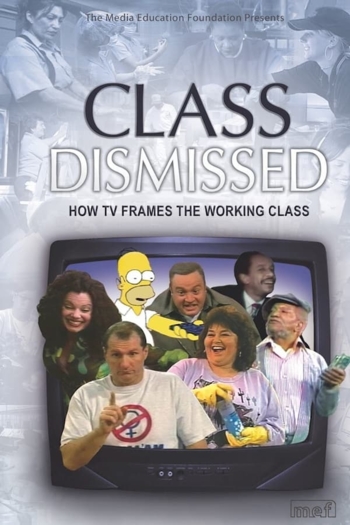 Class Dismissed: How TV Frames the Working Class