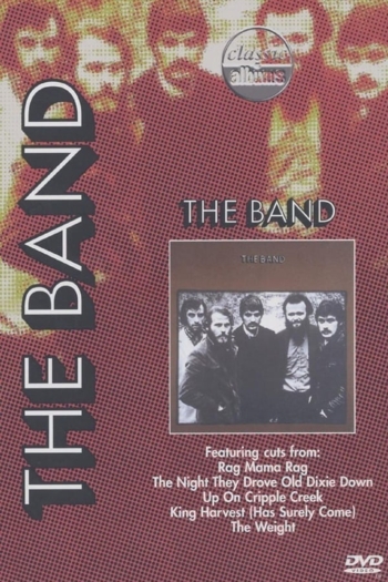 Classic Albums: The Band - The Band