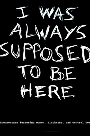 I Was Always Supposed to Be Here