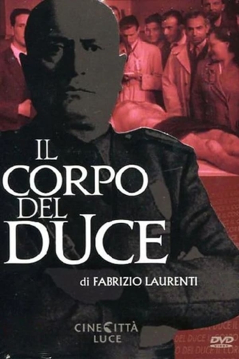 Il corpo del Duce