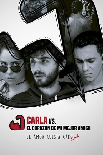 Carla Vs. El Corazón de mi Mejor Amigo