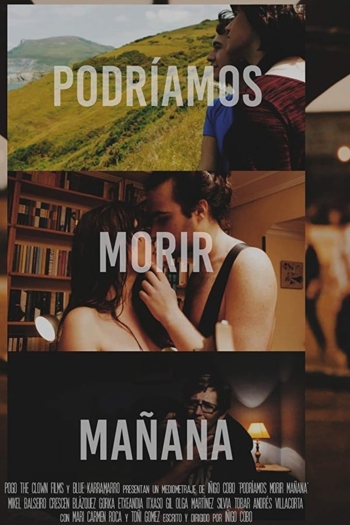 Podríamos morir mañana