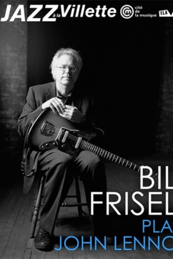 Bill Frisell plays John Lennon La Villete Jazz Festival