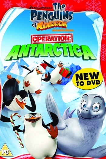 The Penguins of Madagascar: Operation Antarctica