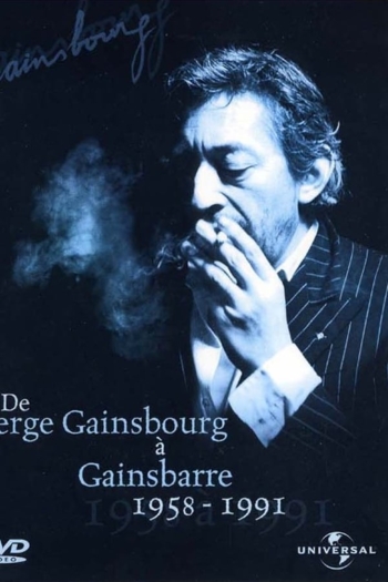 De Serge Gainsbourg à Gainsbarre 1958-1991