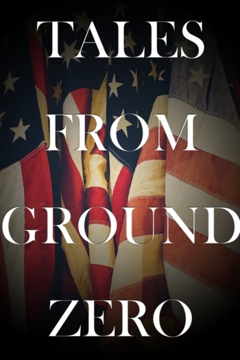 Tales from Ground Zero