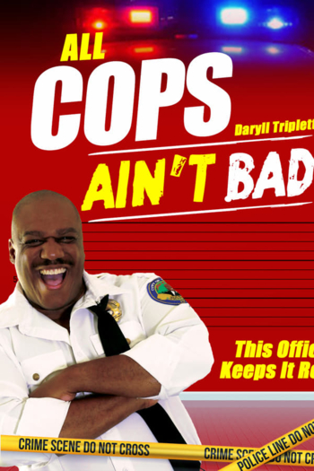 ALL COPS AIN'T BAD