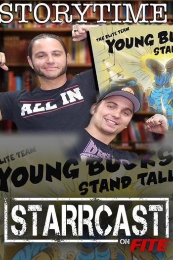 STARRCAST I: Storytime With The Young Bucks