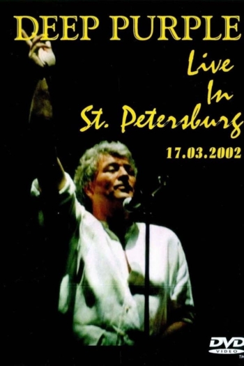 Deep Purple: Live in St. Petersburg 17.03.2002