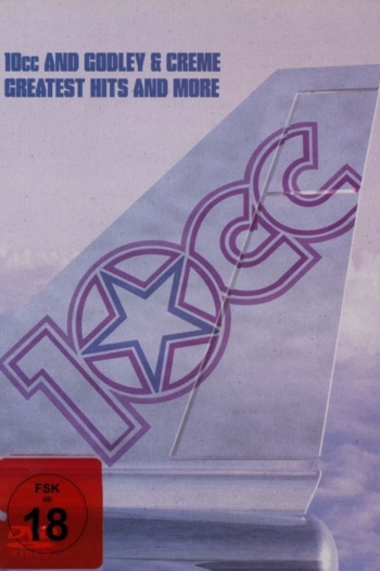 10cc and Godley & Creme: Greatest Hits and More