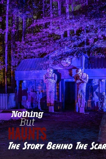 Nothing But Haunts: The Story Behind the Scare