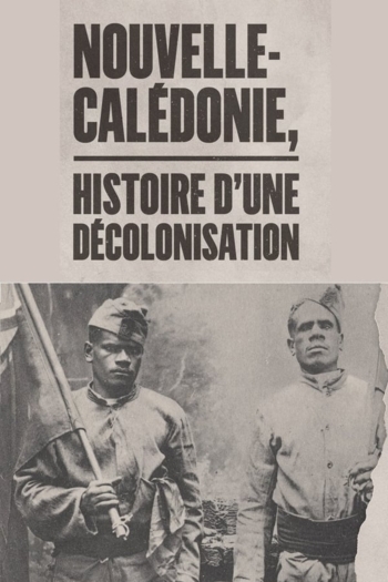Nouvelle-Calédonie : histoire d'une décolonisation