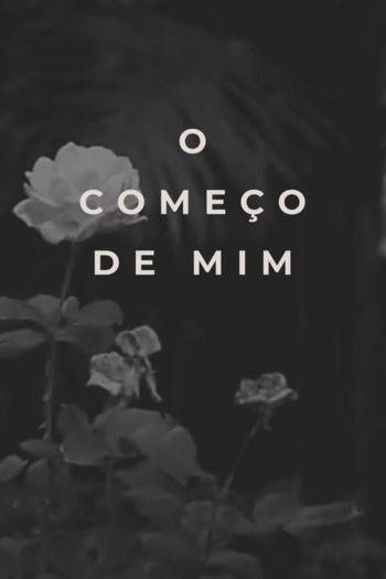 O Começo de Mim