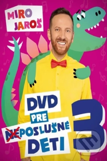 Miro Jaroš: DVD for (dis)obedient children 3