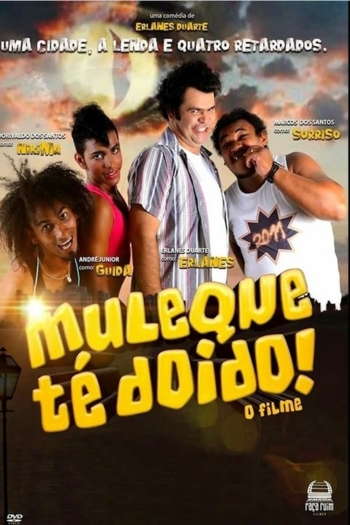 Muleque Té Doido - O Filme