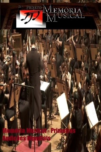 Memória Musical - Primeiras Audições Mundiais