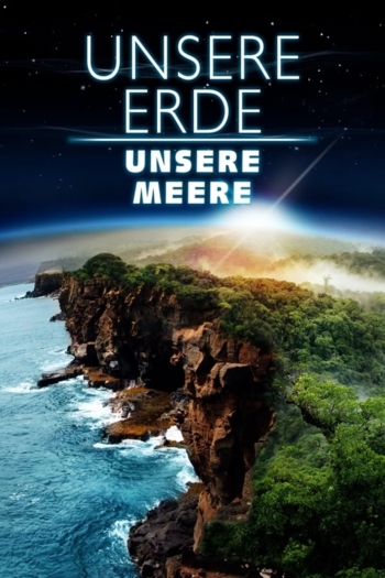 Unsere Erde, unsere Meere