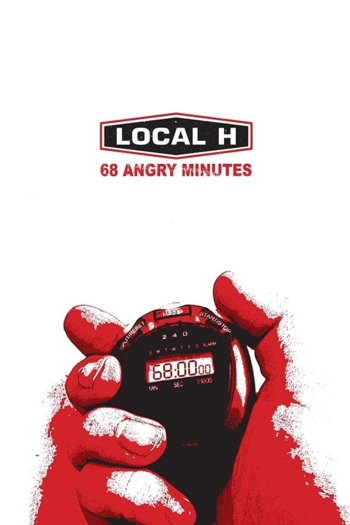 Local H: 68 Angry Minutes