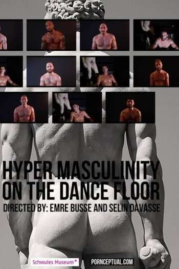 Hyper Masculinity on the Dancefloor