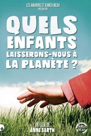 Quels enfants laisserons-nous à la planète ?