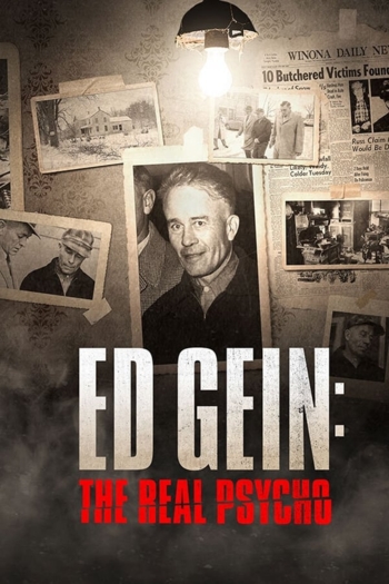 Ed Gein: The Real Psycho