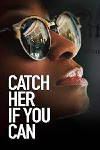 Catch Her if You Can