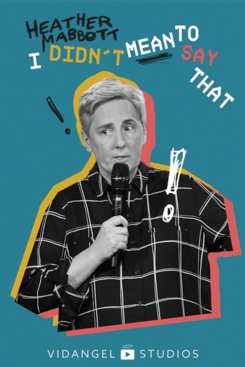 Heather Mabbott: I Didn't Mean to Say That
