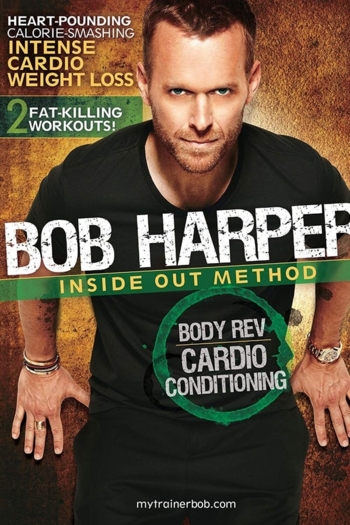 Bob Harper: Inside Out Method - Body Rev Cardio Conditioning Workout 2