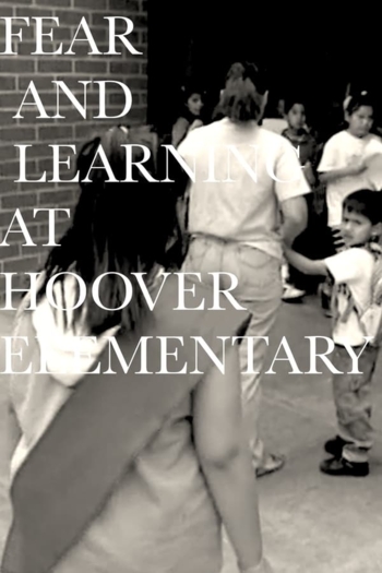 Fear and Learning at Hoover Elementary