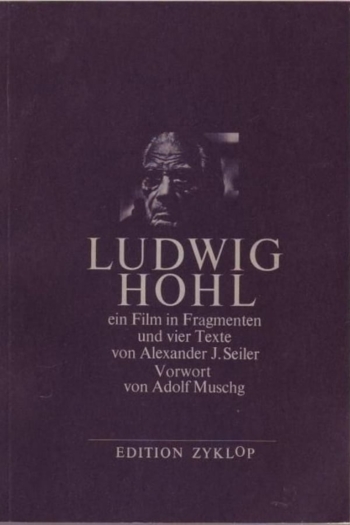 Ludwig Hohl - Ein Film in Fragmenten
