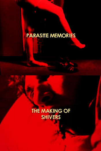 Parasite Memories: The Making of 'Shivers'