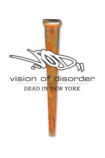 Vision of Disorder: Dead in New York