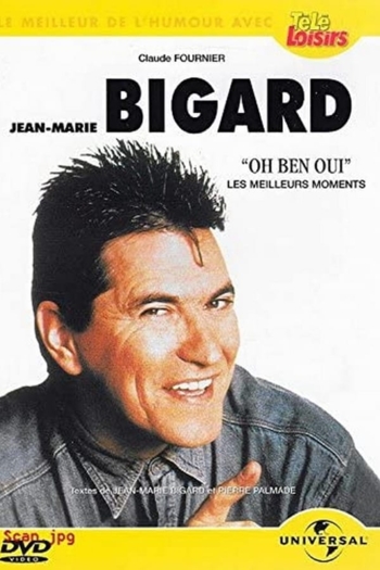 Jean-Marie Bigard - Oh Ben Oui !