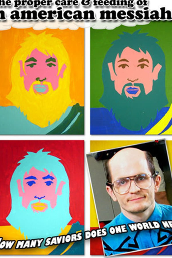 The Proper Care & Feeding of an American Messiah