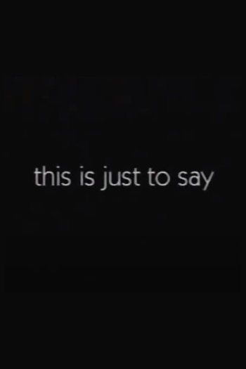 This Is Just to Say