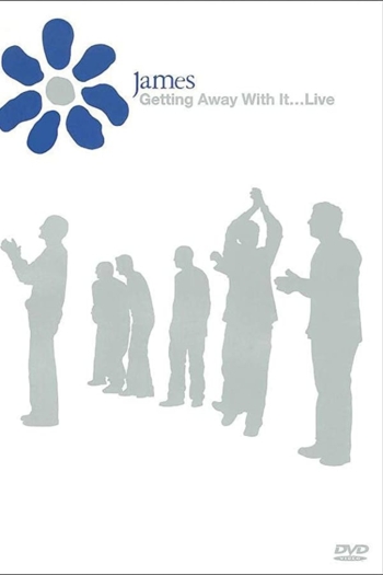 James: Getting Away with It... Live